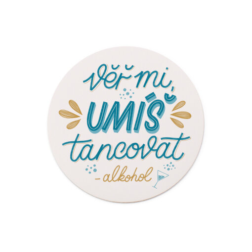 samolepka Věř mi, umíš tancovat - alkohol